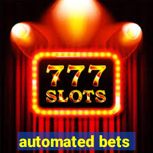 automated bets