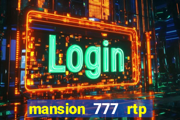 mansion 777 rtp live slot