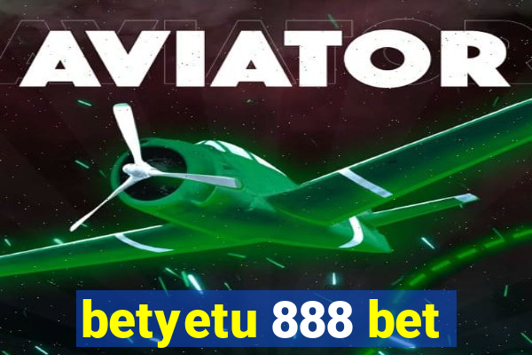 betyetu 888 bet