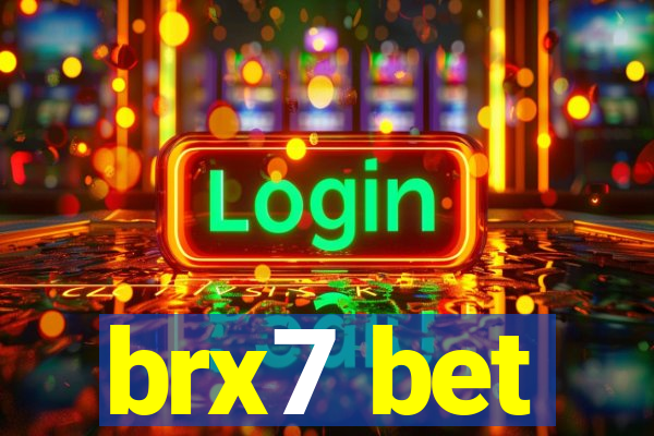 brx7 bet