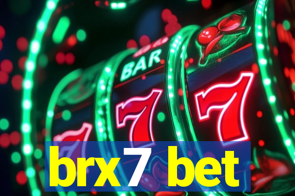 brx7 bet