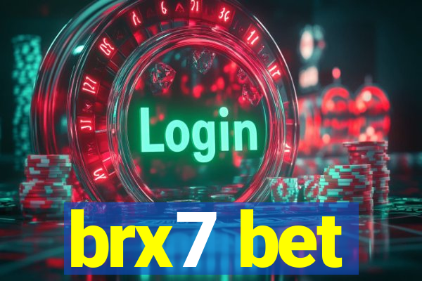 brx7 bet