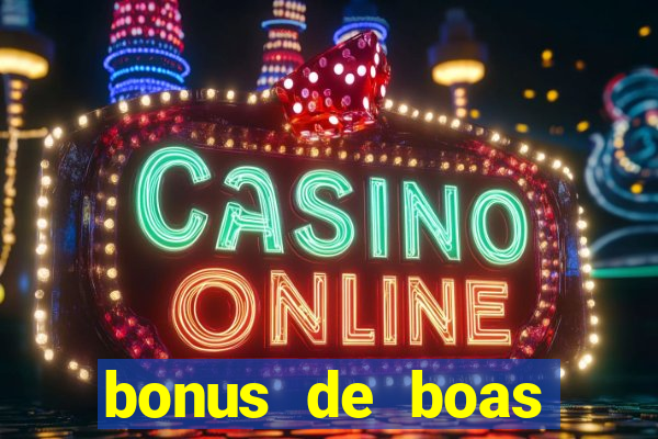 bonus de boas vindas casino