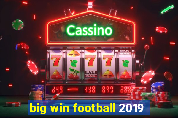 big win football 2019