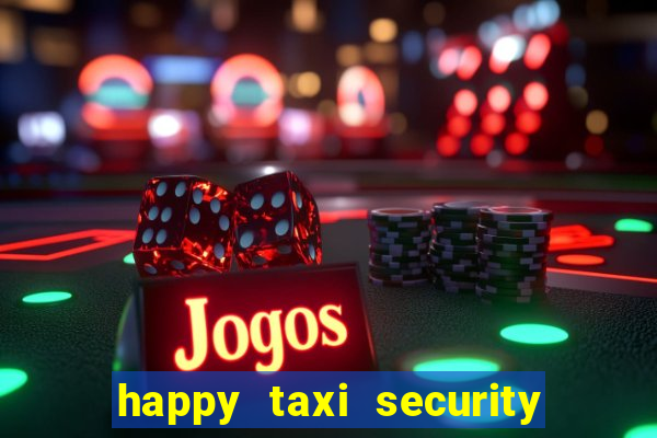 happy taxi security password road 96