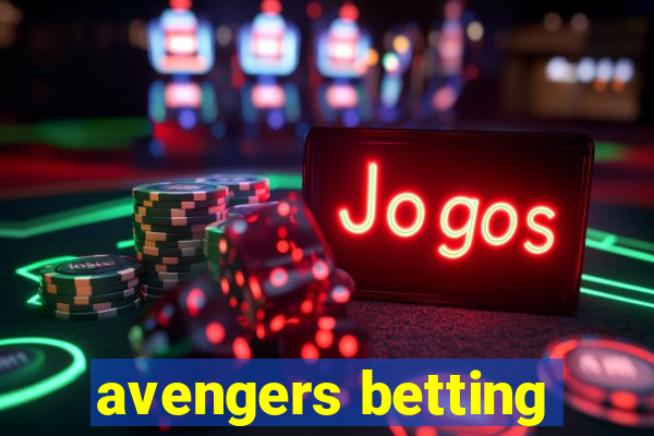 avengers betting