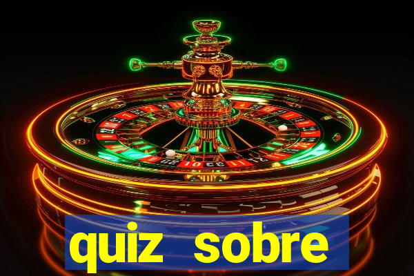 quiz sobre conhecimentos gerais