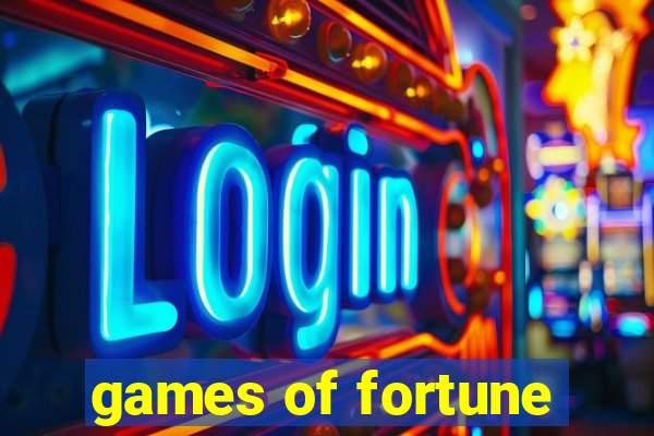 games of fortune