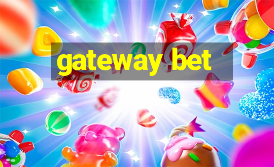 gateway bet