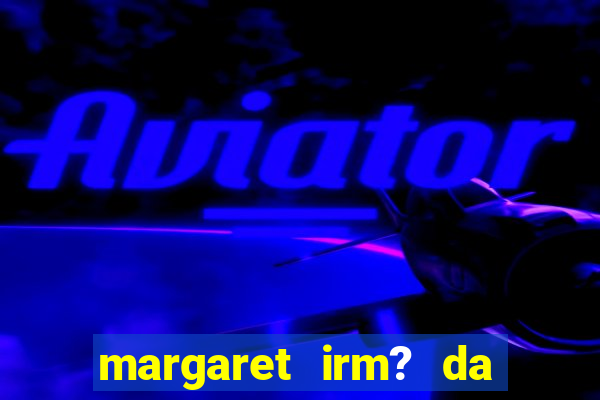 margaret irm? da rainha elizabeth