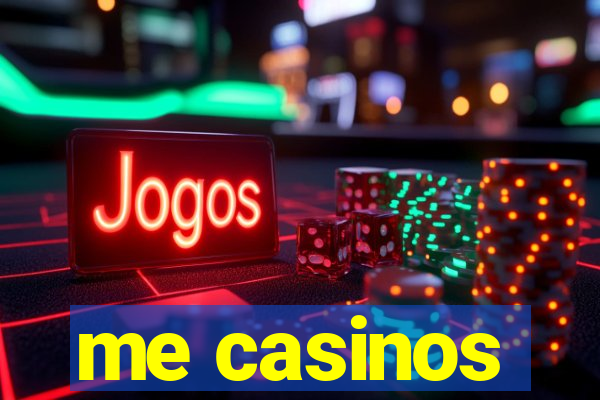 me casinos