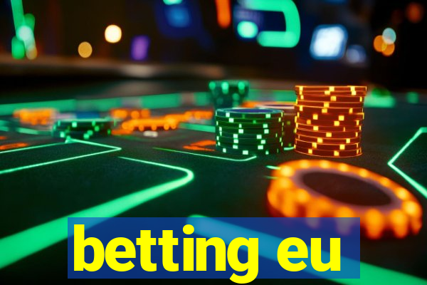 betting eu