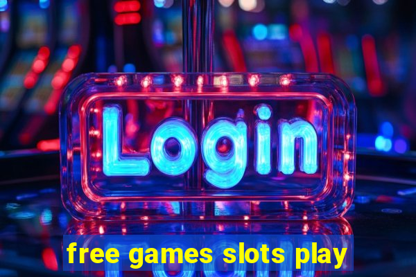 free games slots play