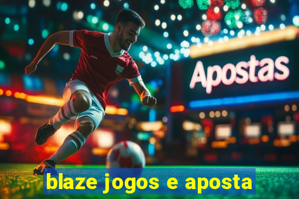 blaze jogos e aposta