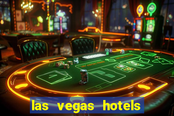 las vegas hotels and casinos