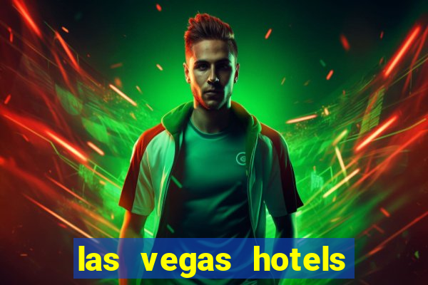 las vegas hotels and casinos