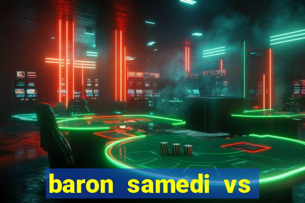 baron samedi vs papa legba