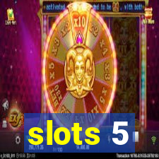 slots 5