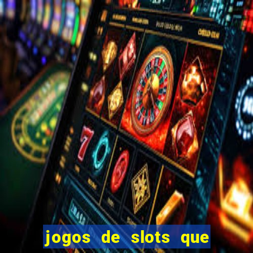 jogos de slots que da bonus no cadastro