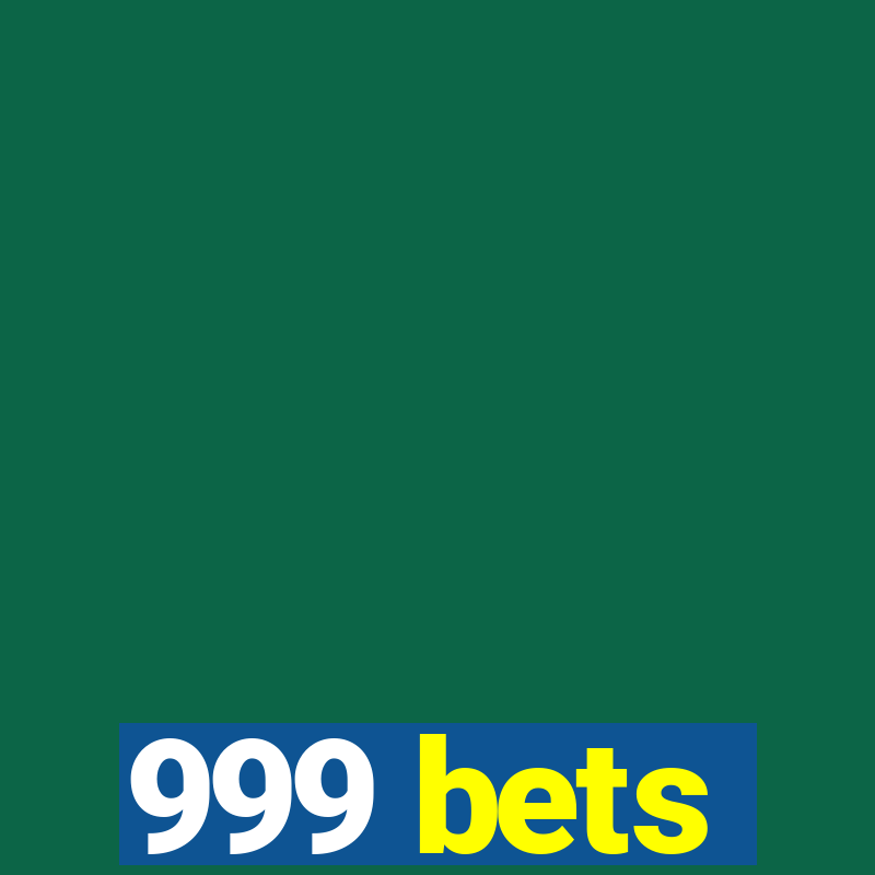 999 bets