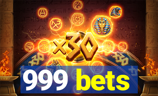 999 bets