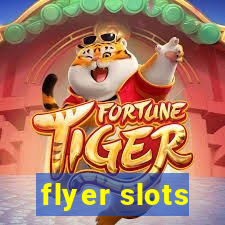 flyer slots