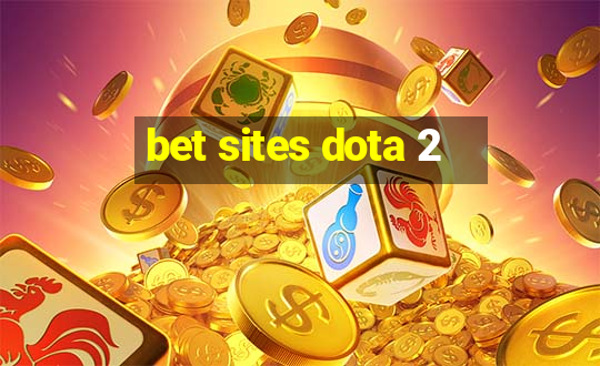 bet sites dota 2