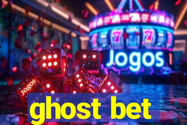 ghost bet