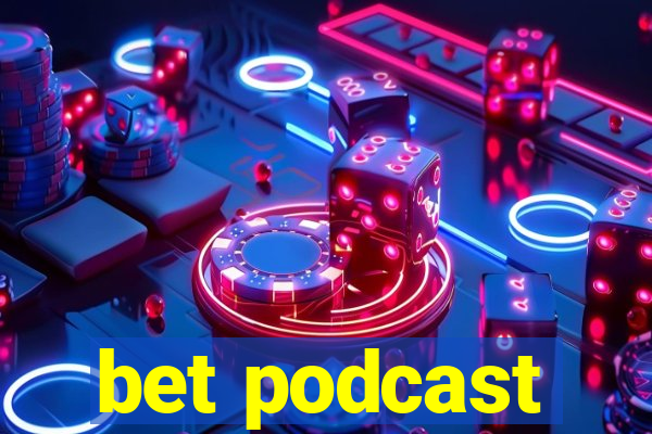 bet podcast