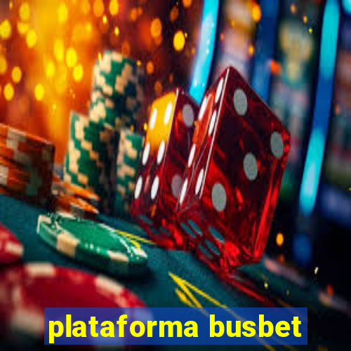 plataforma busbet