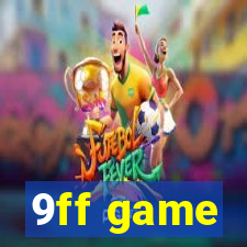 9ff game