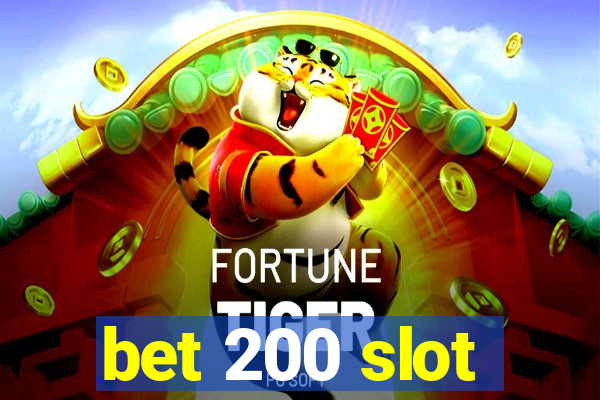 bet 200 slot