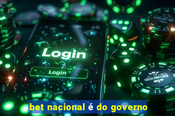 bet nacional é do governo