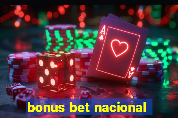 bonus bet nacional