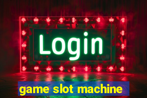 game slot machine