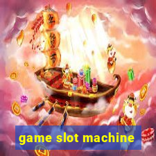 game slot machine