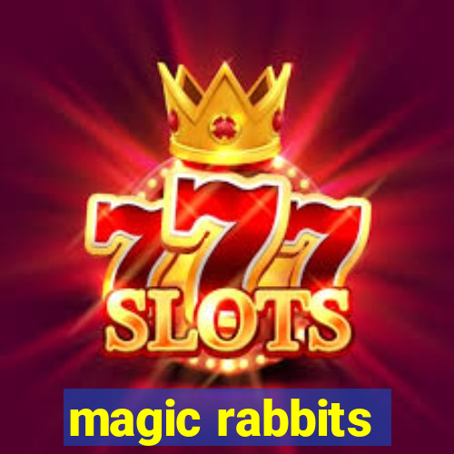 magic rabbits