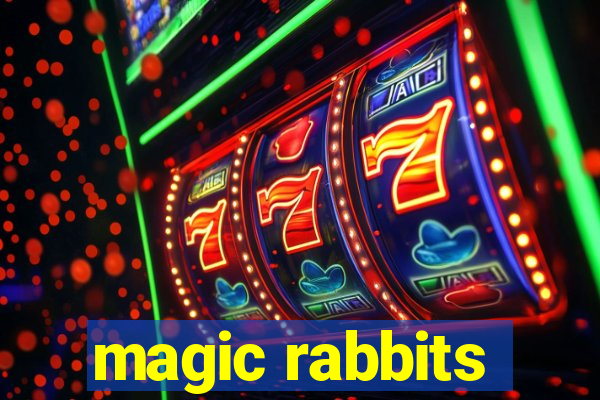 magic rabbits