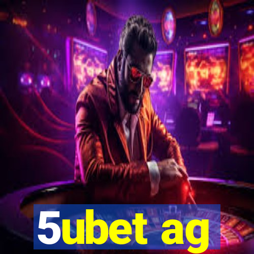 5ubet ag