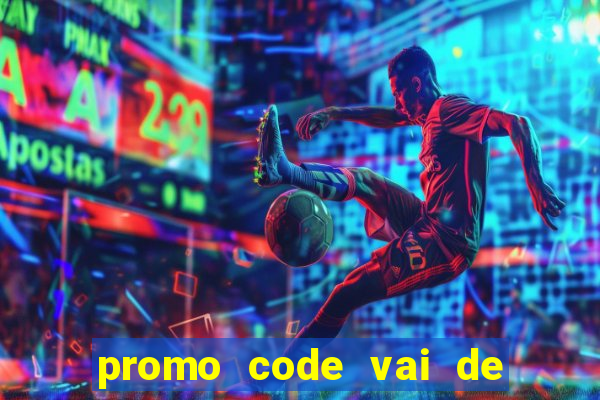 promo code vai de bet corinthians