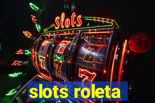 slots roleta