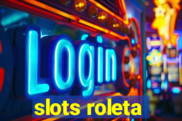 slots roleta