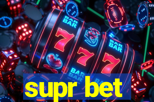 supr bet