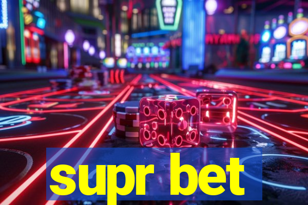 supr bet