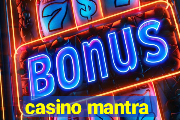 casino mantra