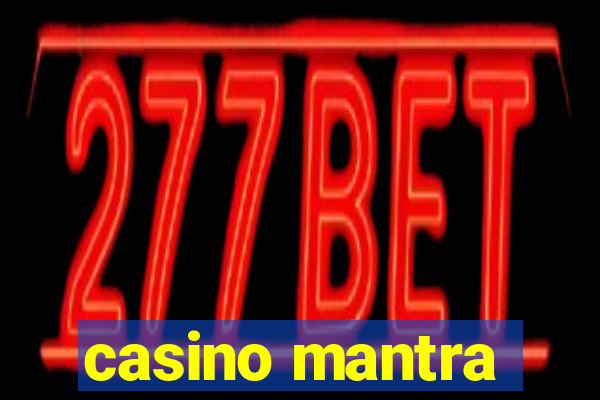 casino mantra