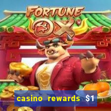 casino rewards $1 deposit bonus