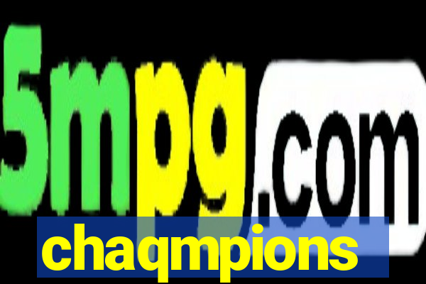 chaqmpions