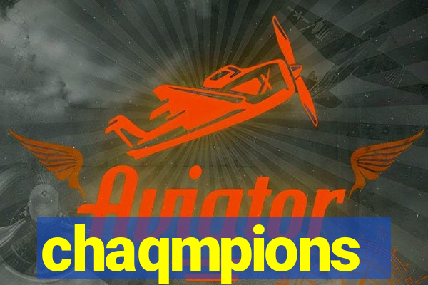 chaqmpions