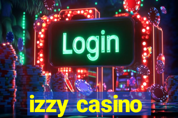 izzy casino